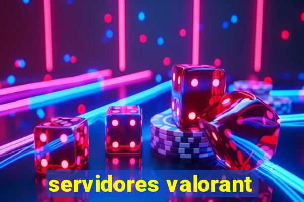 servidores valorant